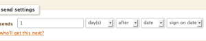 Autoresponder Settings Set the autoresponder to use the new date you added in Step 1.